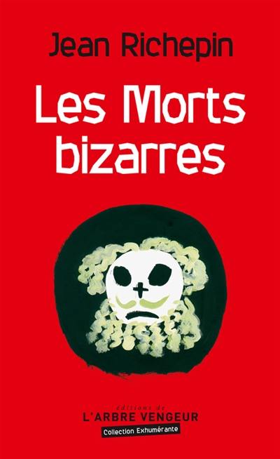 Les morts bizarres