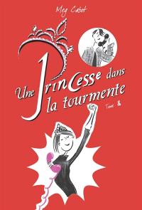 Journal d'une princesse. Vol. 8. Une princesse dans la tourmente