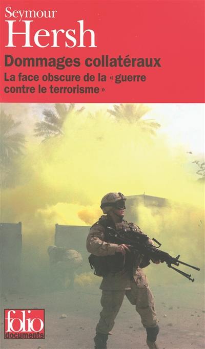 Dommages collatéraux : la face obscure de la guerre contre le terrorisme