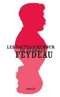 Les sautes d'humour de Georges Feydeau