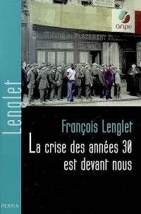 La crise des années 30 est devant nous