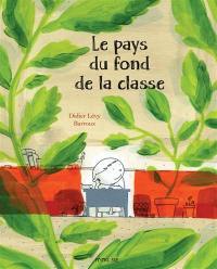 Le pays du fond de la classe