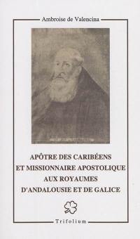 Apôtre des Caribéens et missionnaire apostolique aux royaumes d'Andalousie et de Galice : le vénérable Joseph Velázquez de Fresneda de Carabantes, capucin prêtre (1628-1694)