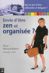 Envie d'être zen et organisée ?