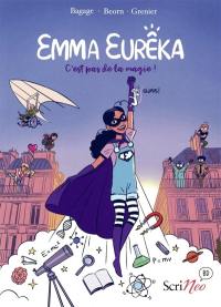 Emma Eurêka. C'est pas de la magie !