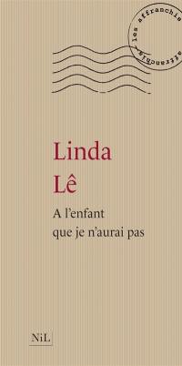 A l'enfant que je n'aurai pas