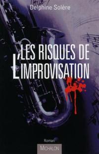 Les risques de l'improvisation