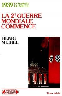 1939, la Deuxième Guerre mondiale commence