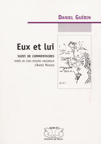 Eux et lui : suivi de Commentaires