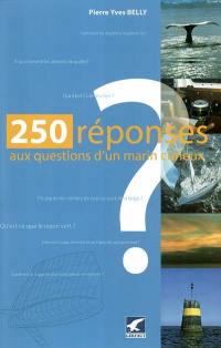 250 réponses aux questions du marin curieux