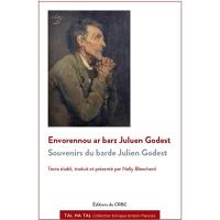 Envorennou ar barz Juluen Godest. Souvenirs du barde Julien Godest