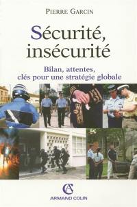 Sécurité, insécurité : bilan, attentes, clés pour une stratégie globale