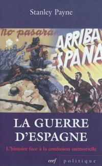 La guerre d'Espagne : l'histoire face à la confusion mémorielle