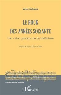 Le rock des années soixante : une vision gnostique du psychédélisme