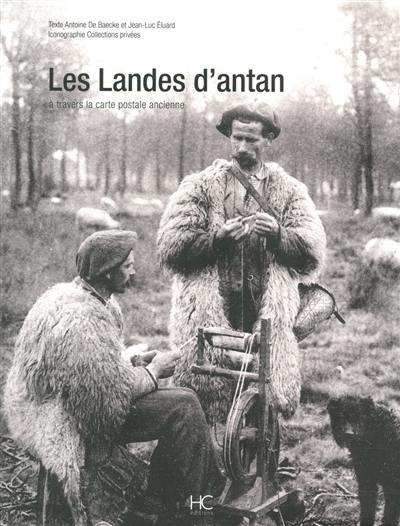 Les Landes d'antan : à travers la carte postale ancienne