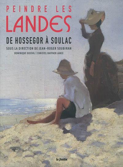 Peindre les Landes : de Hossegor à Soulac