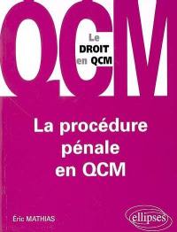 La procédure pénale en QCM