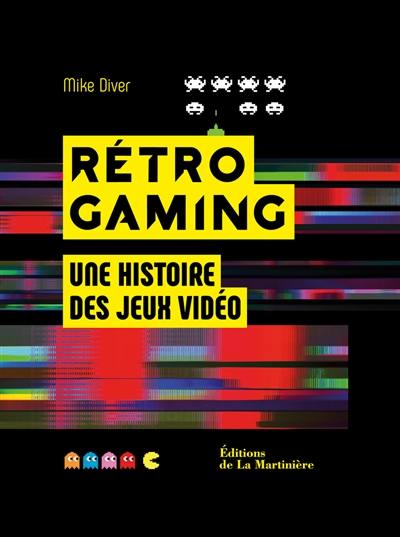 Rétro gaming : une histoire des jeux vidéo