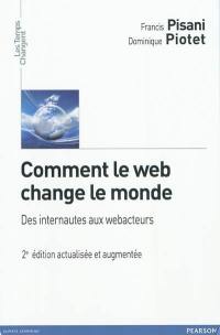 Comment le Web change le monde : des internautes aux webacteurs