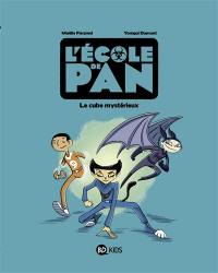 L'école de Pan. Vol. 1. Le cube mystérieux