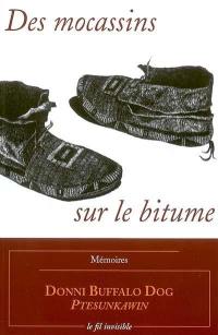 Des mocassins sur le bitume : mémoires