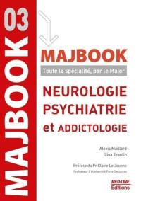 Neurologie, psychiatrie et addictologie