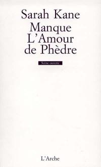 Manque. L'amour de Phèdre