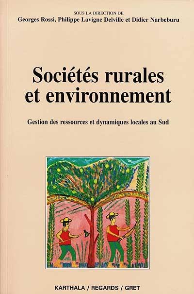 Sociétés rurales et environnement : gestion des ressources et dynamiques locales