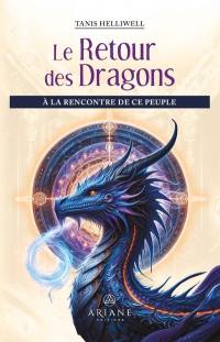 Le retour des dragons : A la rencontre de ce peuple