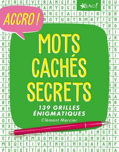 Mots cachés secrets : 139 grilles énigmatiques