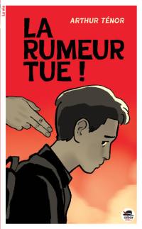 La rumeur tue !