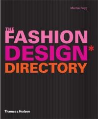 The Fashion Design Directory : An A : Z of the World’s Most Influential Designers