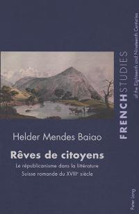 Rêves de citoyens : le républicanisme dans la littérature suisse romande du XVIIIe siècle