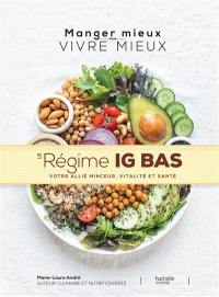 Le régime IG bas : votre allié minceur, vitalité et santé