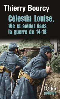 Célestin Louise, flic et soldat dans la guerre de 14-18