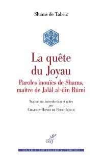 La quête du joyau : Maqâlât-e Shams al-din Tabrizi