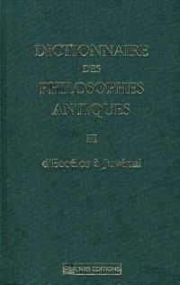 Dictionnaire des philosophes antiques. Vol. 3. D'Eccélos à Juvénal