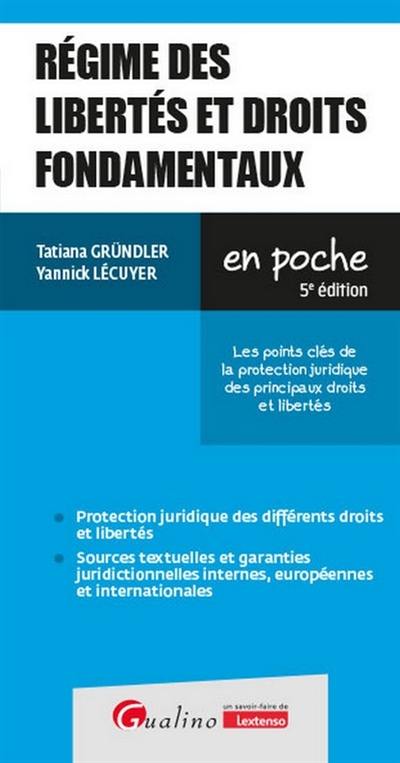 Régimes des libertés et droits fondamentaux : les points clés de la protection juridique des principaux droits et libertés