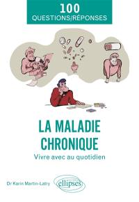 La maladie chronique : vivre avec au quotidien