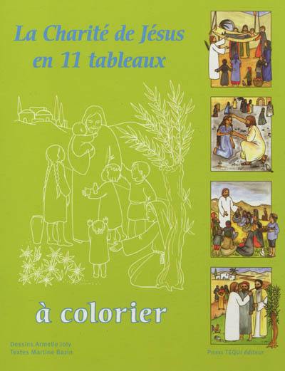 La charité de Jésus en 11 tableaux à colorier