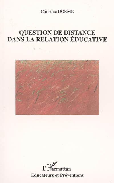 Question de distance dans la relation éducative