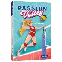 Passion volley. Vol. 1. Nouvelle vie !