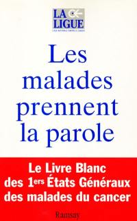 Les malades prennent la parole