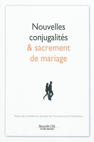 Nouvelles conjugalités et sacrement de mariage