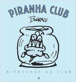 Piranha club. Vol. 1