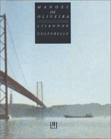 Lisbonne culturelle : à propos du (et) film Lisbonne culturelle : à propos du (et) film