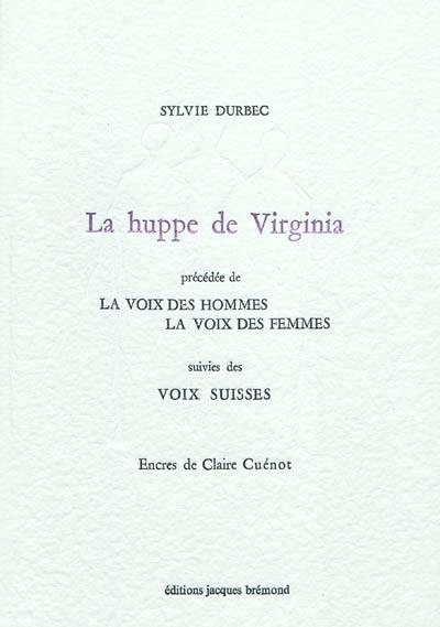 La huppe de Virginia. La voix des hommes, la voix des femmes. Voix suisses