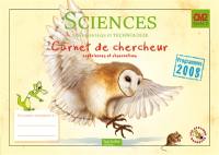 Sciences expérimentales et technologie CM2 cycle 3 : carnet de chercheur, expériences et observations : programme 2008