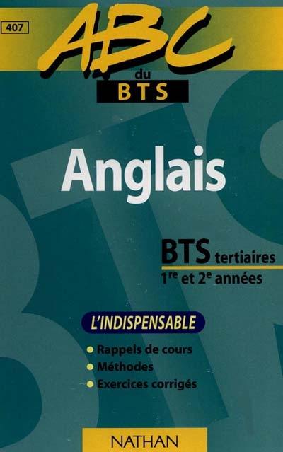 Anglais, BTS tertiaires, 1re et 2e années : l'indispensable