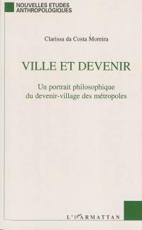 Ville et devenir : un portrait philosophique du devenir-village des métropoles